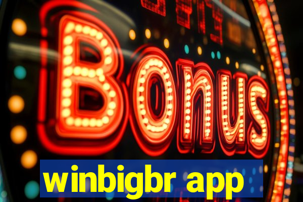 winbigbr app